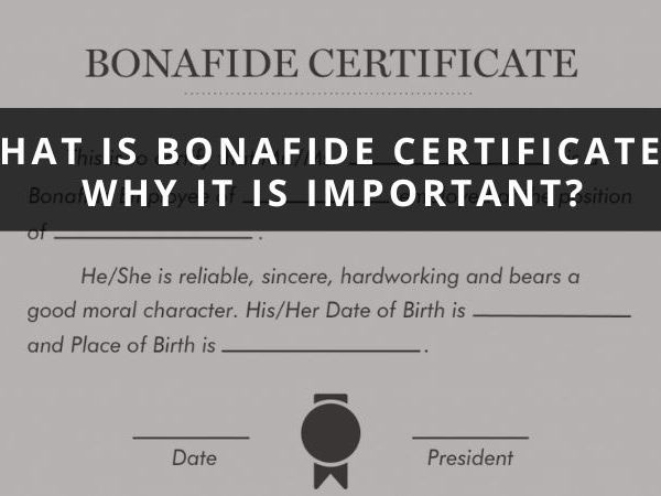 What is Bonafide Certificate & Why It is Required?