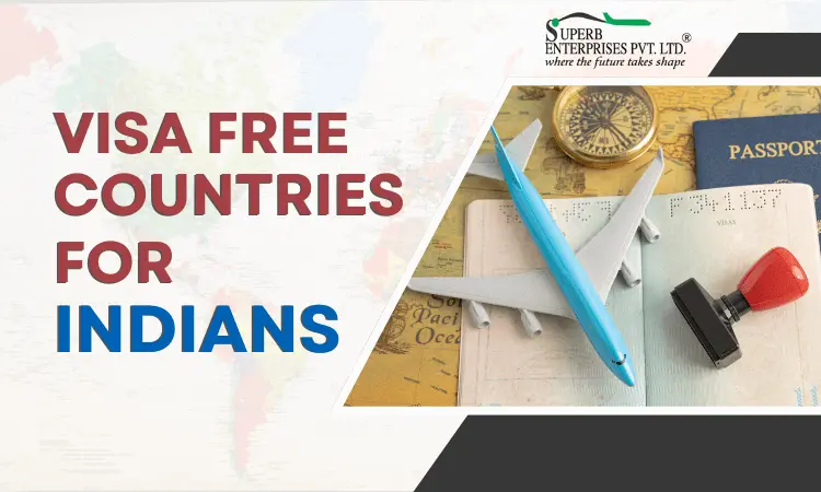 Read more about the article Visa Free Countries for Indian Citizens in 2024