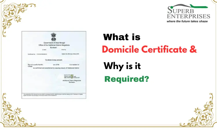 Read more about the article What is Domicile Certificate & Why is it Required?