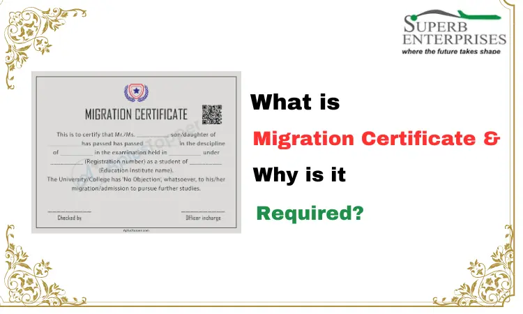 You are currently viewing What is Migration Certificate & Why is it Required?