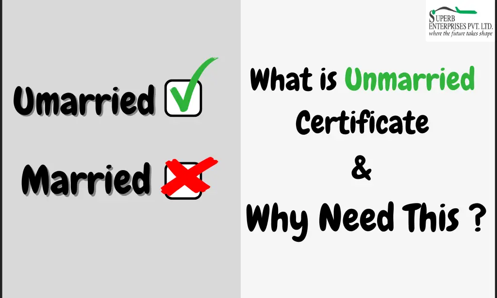 Read more about the article What is Unmarried Certificate & Why Need This